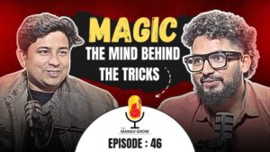 The Secret to Magic That Will Blow Your Mind | Rajesh Kumar on The Manav Show